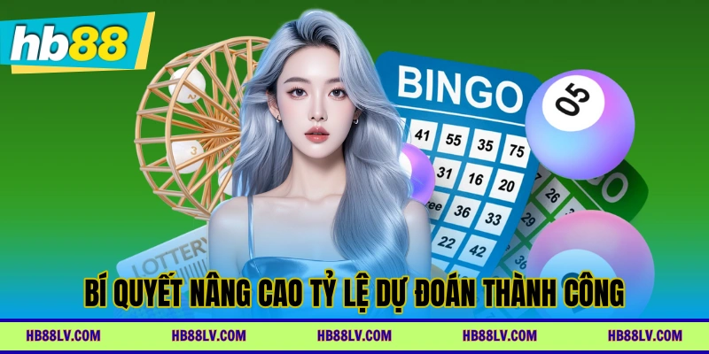 Bí quyết nâng cao tỷ lệ dự đoán thành công