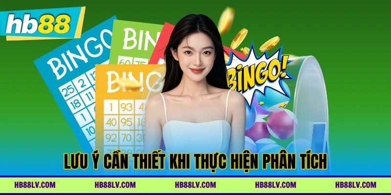 Lưu ý cần thiết khi thực hiện phân tích