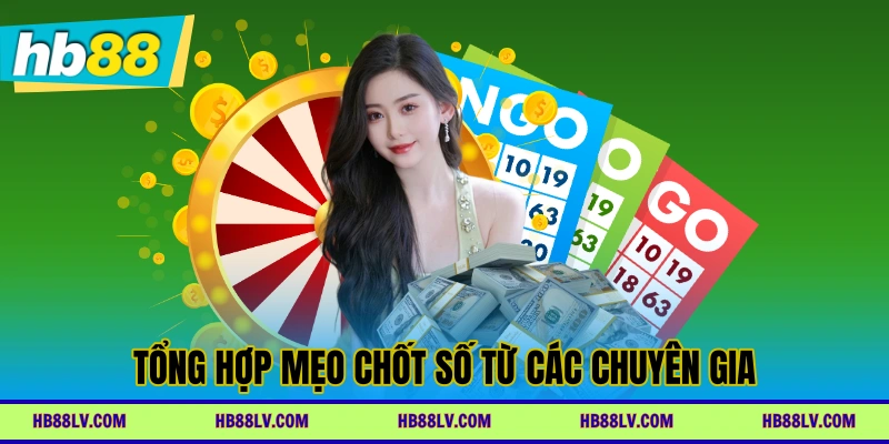 Tổng hợp mẹo chốt số từ các chuyên gia